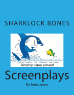 Sharklock Bones: Screenplays