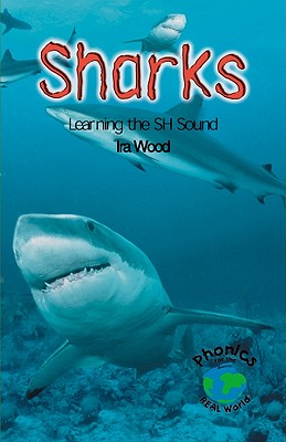 Sharks: Learning the SH Sound - Wood, Ira