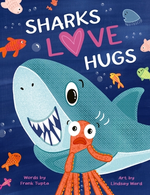 Sharks Love Hugs - Tupta, Frank