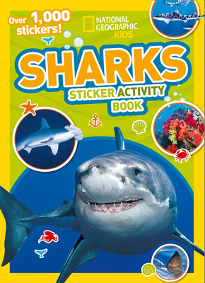 Sharks Sticker Activity Book: Over 1,000 Stickers! - National Geographic Kids, and Olesin, Kate
