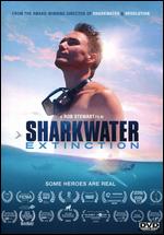 Sharkwater Extinction - Rob Stewart