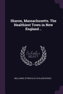 Sharon, Massachusetts. the Healthiest Town in New England ..