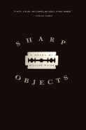 Sharp Objects - Flynn, Gillian