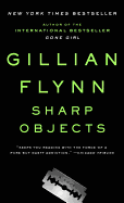 Sharp Objects - Flynn, Gillian (Text by)