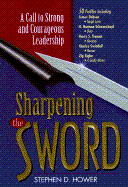 Sharpening the Sword: A Call to Strong and Courageous Leadership