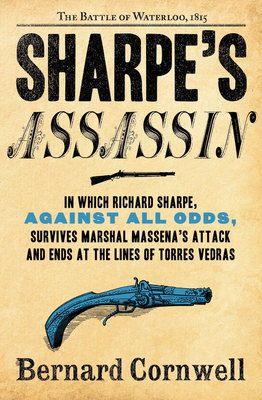 Sharpe's Assassin: Richard Sharpe and the Occupation of Paris, 1815 - Cornwell, Bernard