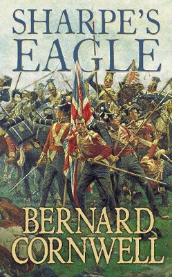 Sharpe's Eagle: The Talavera Campaign, July 1809 - Cornwell, Bernard