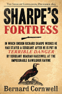 Sharpe's Fortress: Richard Sharpe and the Siege of Gawilghur, December 1803