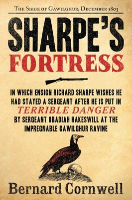 Sharpe's Fortress: Richard Sharpe and the Siege of Gawilghur, December 1803 - Cornwell, Bernard
