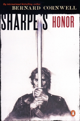 Sharpe's Honor: Richard Sharpe and the Vitoria Campaign, February to June, 1813 - Cornwell, Bernard