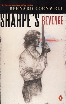 Sharpe's Revenge: Richard Sharpe and the Peace of 1814 - Cornwell, Bernard