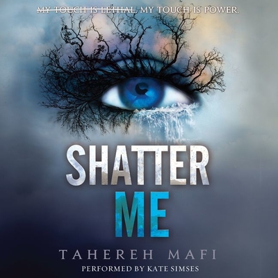 Shatter Me - Mafi, Tahereh, and Simses, Kate (Read by)