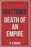 Shattered: Death of an Empire