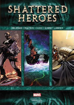 Shattered Heroes - Brubaker, Ed (Text by), and Fraction, Matt (Text by)