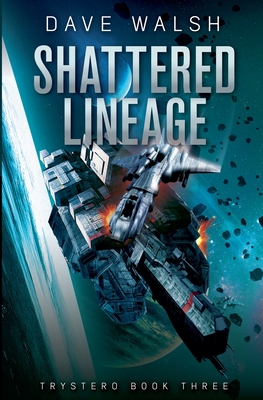 Shattered Lineage - Walsh, Dave