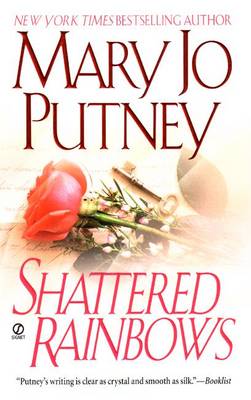 Shattered Rainbows - Putney, Mary Jo