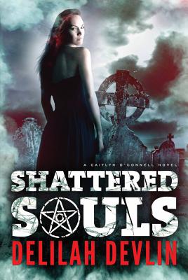 Shattered Souls - Devlin, Delilah