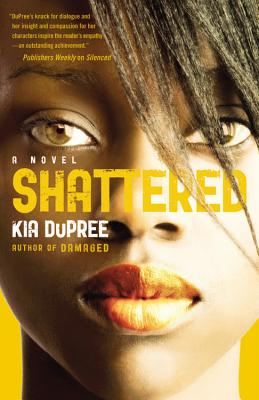 Shattered - Dupree, Kia