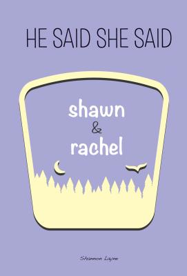 Shawn & Rachel - Layne, Shannon