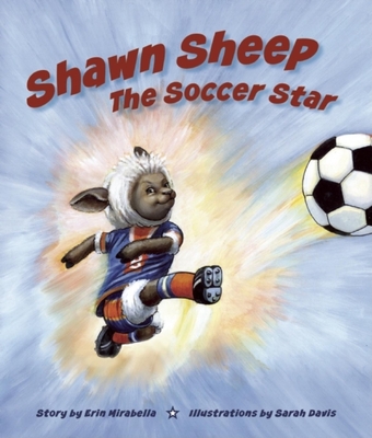 Shawn Sheep the Soccer Star - Mirabella, Erin