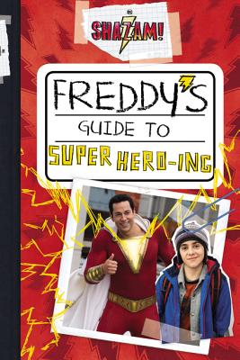 Shazam!: Freddy's Guide to Super Hero-Ing - Behling, Steve