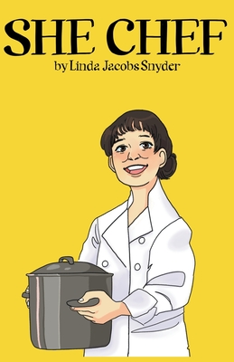 She Chef - Snyder, Linda Jacobs