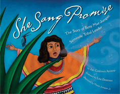 She Sang Promise: The Story of Betty Mae Jumper, Seminole Tribal Leader