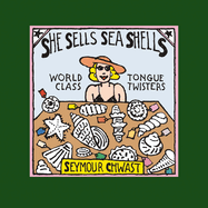 She Sells Seashells: World-Class Tongue Twisters