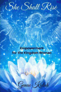 She Shall Rise: Empowerment for the Kingdom