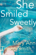 She Smiled Sweetly: A Poppy Rice Mystery - Smith, Mary-Ann Tirone