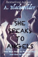 She Speaks to Angels