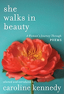 She Walks in Beauty: A Woman's Journey Through Poems