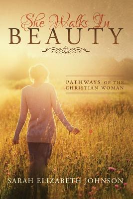 She Walks in Beauty - Johnson, Sarah Elizabeth