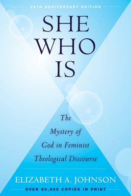 She Who Is - Johnson, Elizabeth A