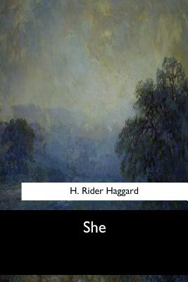 She - Haggard, H Rider, Sir