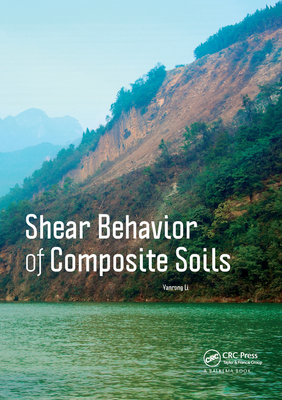 Shear Behavior of Composite Soils - Li, Yanrong (Editor)