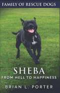 Sheba: From Hell to Happiness