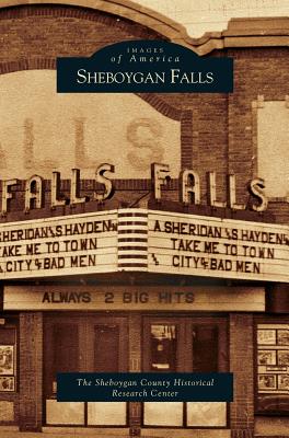 Sheboygan Falls - The Sheboygan County Historical Research