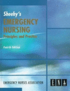 Sheehy's Emergency Nursing: Principles and Practice - Emergency Nurses Association, and Newberry, Lorene, RN, MS (Editor)