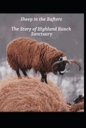 Sheep in the Rafters: The Story of Highland Ranch Sanctuary