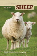Sheep: Small-Scale Sheep Keeping