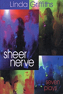 Sheer Nerve - Griffiths, Linda