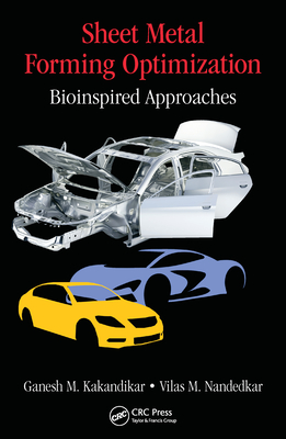 Sheet Metal Forming Optimization: Bioinspired Approaches - Kakandikar, Ganesh M., and Nandedkar, Vilas M.