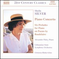 Sheila Silver: Piano Concerto - Alexander Paley (piano); Lithuanian Symphony Orchestra Vilnius; Gintaras Rinkevicius (conductor)