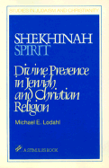 Shekhinah/Spirit: Divine Presence in Jewish and Christian Religion