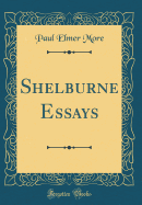 Shelburne Essays (Classic Reprint)