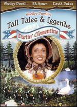 Shelley Duvall's Tall Tales and Legends: Darlin' Clementine
