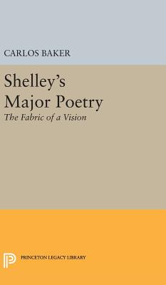 Shelley's Major Poetry - Baker, Carlos (Editor)