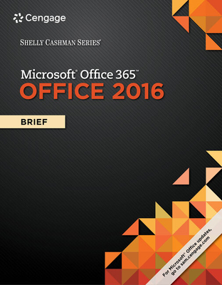 Shelly Cashman Series Microsoft Office 365 & Office 2016: Brief - Vermaat, Misty, and Pratt, Philip, and Freund, Steven