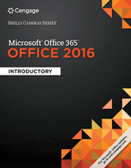 Shelly Cashman Series Microsoft Office 365 & Office 2016: Introductory